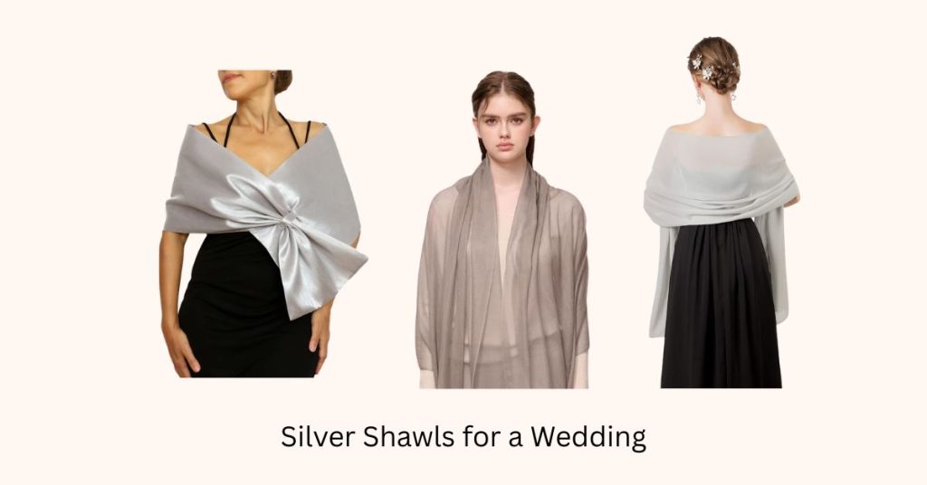 Silver Shawls for a Wedding
