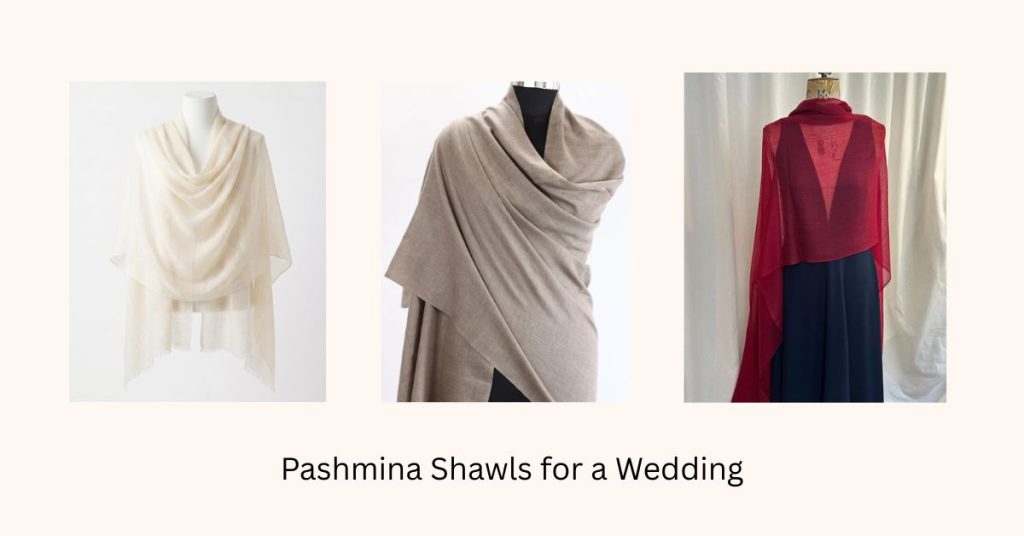 Pashmina Shawls for a Wedding
